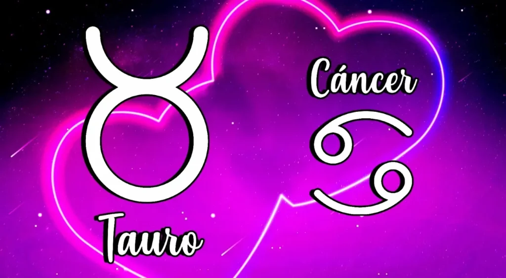 Signos del zodiaco compatibles Cáncer y Tauro