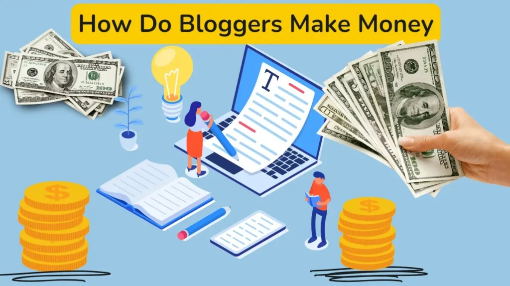 How Do Bloggers Make Money