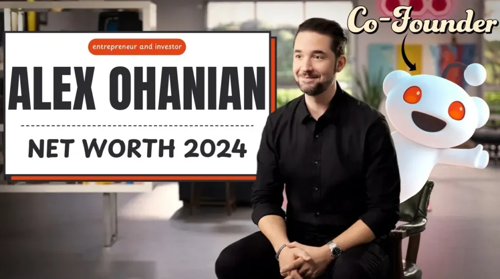 Alexis Ohanian Net Worth 2024